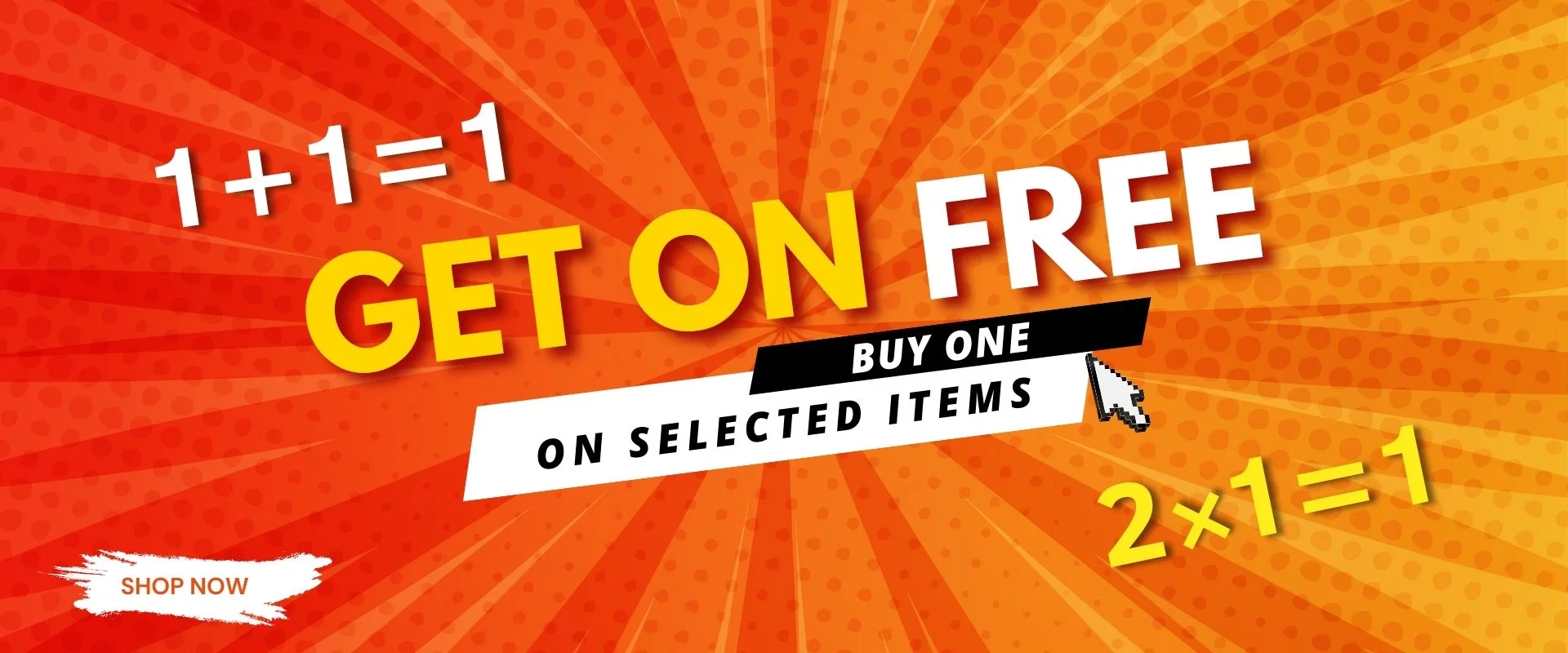 BUY ONE GET ONE FREE